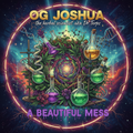 OG Joshua “The Herbal Scientist” AkA “Dr Terps” - A Beautiful Mess - (Official Audio)